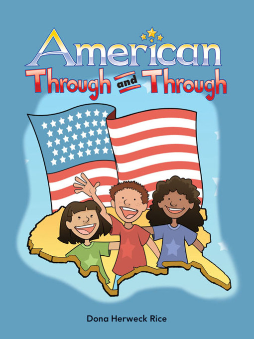 Title details for American Through and Through by Dona Herweck Rice - Available